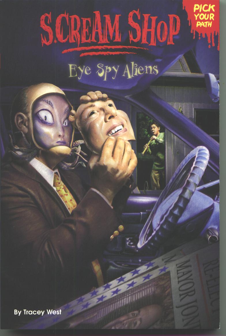 Scream Shop 3: Eye Spy Aliens Tracey West and Brian W. Dow